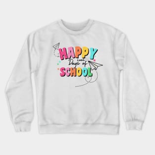 Last Day Of School Crewneck Sweatshirt